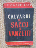 HOWARD FAST - CALVARUL LUI SACCO SI VANZETTI