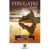 A. si B. Strugatki - Valurile liniştesc v&acirc;ntul