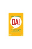 Da! Cum vă pregăteşte un &bdquo;nu&ldquo; pentru acel &bdquo;da&ldquo; care vă modelează viitorul - Paperback brosat - John Fuhrman - Curtea Veche