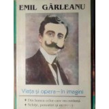 EMIL GARLEANU, VIATA SI OPERA IN IMAGINI-COLECTIV-179326