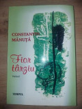 Fior tarziu- Constantin Manuta