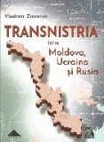 Transnistria &icirc;ntre Moldova, Ucraina şi Rusia - Vladimir Zincenco, Neverland - Carte de Istorie