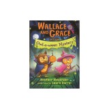 Wallace and Grace and the Owl-O-Ween Mystery: A Halloween Book
