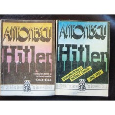 ANTONESCU HITLER, CORESPONDENTA SI INTALNIRI INEDITE