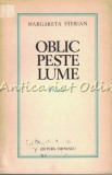 Oblic Peste Lume - Margareta Sterian, Editura Eminescu, 1979, Roman, Beletristica