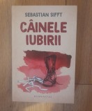 Cainele iubirii - Sebastian Sifft