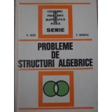 PROBLEME DE STRUCTURI ALGEBRICE-C. NITA, T. SPIRCU-307651