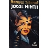 Norman Spinrad - Jocul Mintii (editia 1996)