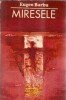 Miresele Eugen Barbu Roman Literatura Romana Editura Minerva 1975 Carti Colectie