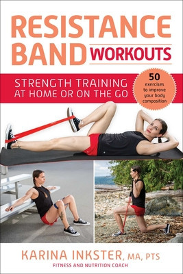 Resistance Band Workouts: 50 Exercises for Strength Training at Home or on the Go foto