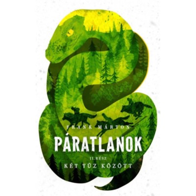 K&amp;eacute;t tűz k&amp;ouml;z&amp;ouml;tt - P&amp;aacute;ratlanok 2. - Frank M&amp;aacute;rton foto