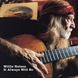 It Always Will Be - Vinyl | Willie Nelson