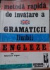 Metodă rapidă de &icirc;nvățare a gramaticii limbii ENGLEZE , de Monica Vișan