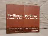 PAVILIONUL CANCEROSILOR-ALEXANDR SOLJENITIN (2 VOL)