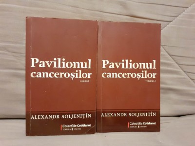 PAVILIONUL CANCEROSILOR-ALEXANDR SOLJENITIN (2 VOL) foto