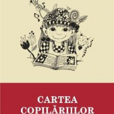 Cartea copilariilor - Dan Lungu, Amelia Gheorghita