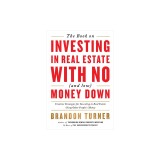 The Book on Investing in Real Estate with No (and Low) Money Down: Creative Strategies for Investing in Real Estate Using Other People's Money