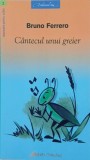 Cantecul unui greier - Bruno Ferrero