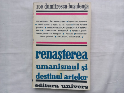 RENASTEREA: UMANISMUL SI DESTINUL ARTELOR- ZOE DUMITRESCU- BUSULENGA, 1975 foto