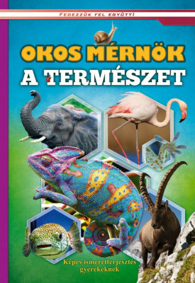 Okos m&amp;eacute;rn&amp;ouml;k a term&amp;eacute;szet - K&amp;eacute;pes ismeretterjeszt&amp;eacute;s gyerekeknek foto