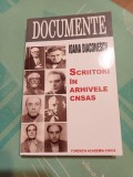 Ioana Diaconescu - Scriitori &icirc;n arhivele C.N.S..A.S. Intelectuali urmăriți informativ, arestați, condamnați, uciși &icirc;n detenție 1946 - 1989