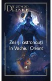 Zei si astronauti in Vechiul Orient - Raymond W. Drake