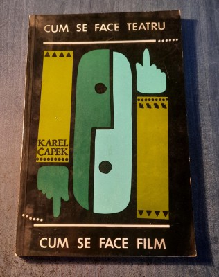 Cum se face teatru cum se face film Karel Capek foto