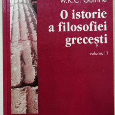 Guthrie, W.K.C., O istorie a filosofiei grecesti, vol. 1, Teora 1999