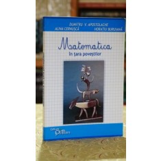 Matematica in tara povestilor - Alina Cernusca, Dumitru V. Apostolache