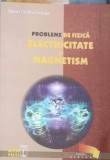 PROBLEME DE FIZICA. ELECTRICITATE SI MAGNETISM-DANIEL OVIDIU CROCNAN-261506