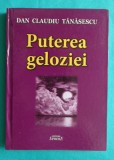 Dan Claudiu Tanasescu &ndash; Puterea geloziei ( cu dedicatie si autograf )