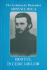 ROSTUL INCERCARILOR - Invataturile Parintelui Arsenie Boca, Editura Credinta Stramoseasca, 2004, 206 pagini