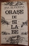 ANA BLANDIANA - ORASE DE SILABE