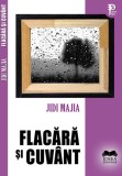 Flacara si cuvant - Jidi Majia - Fundatia culturala Ideea Europeana