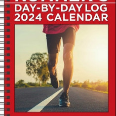 The Complete Runner's Day-By-Day Log 2024 12-Month Planner Calendar