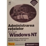 Coman Daniel (trad.) - Administrarea retelelor Microsoft Windows NT (Editia: 1999)