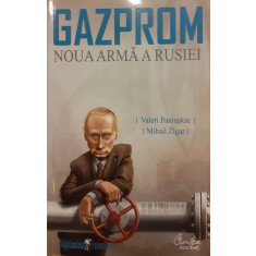 Gazprom Noua arma a Rusiei