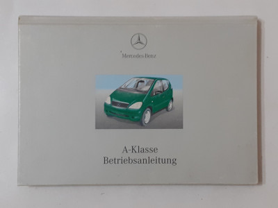 Instructiuni Pentru Autoturismul Mercedes Clasa A - In Limba Germana A-Klasse foto