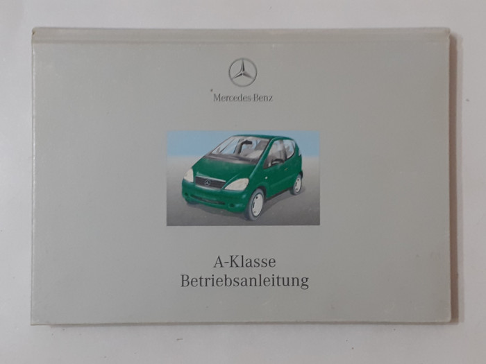 Instructiuni Pentru Autoturismul Mercedes Clasa A - In Limba Germana A-Klasse
