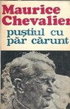 Pustiul cu par carunt - Maurice Chevalier