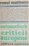 Metamorfozele criticii europene - Romul Munteanu