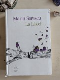 Marin Sorescu, La Lilieci