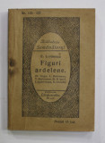 FIGURI ARDELENE de E. LOVINESCU , 1925, PREZINTA URME DE UZURA , INSEMNARI PE PAGINA DE TITLU *