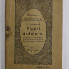 FIGURI ARDELENE de E. LOVINESCU , 1925, PREZINTA URME DE UZURA , INSEMNARI PE PAGINA DE TITLU *