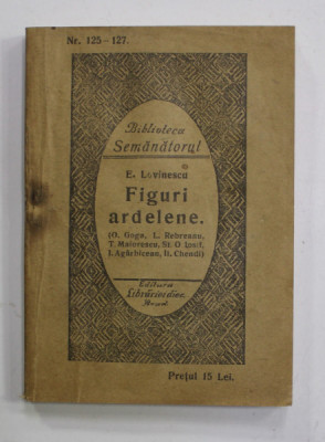 FIGURI ARDELENE de E. LOVINESCU , 1925, PREZINTA URME DE UZURA , INSEMNARI PE PAGINA DE TITLU * foto