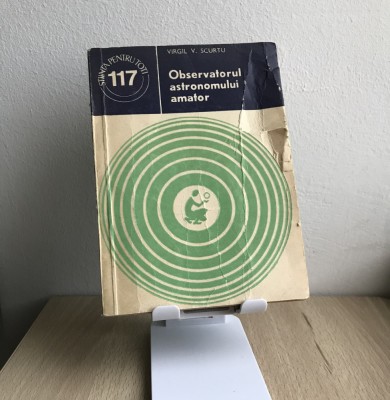Carte Astronomie - Observatorul astronomului amator - Virgil V Scurtu (semnată*) foto