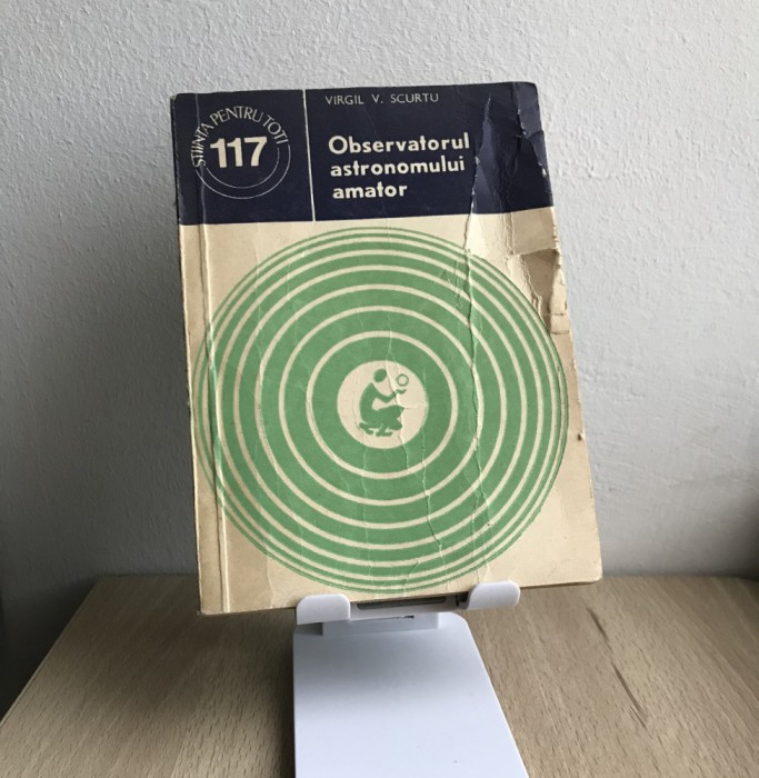 Carte Astronomie - Observatorul astronomului amator - Virgil V Scurtu (semnată*)