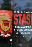STASI , FATA ASCUNSA A POLITIEI SECRETE EST - GERMANE