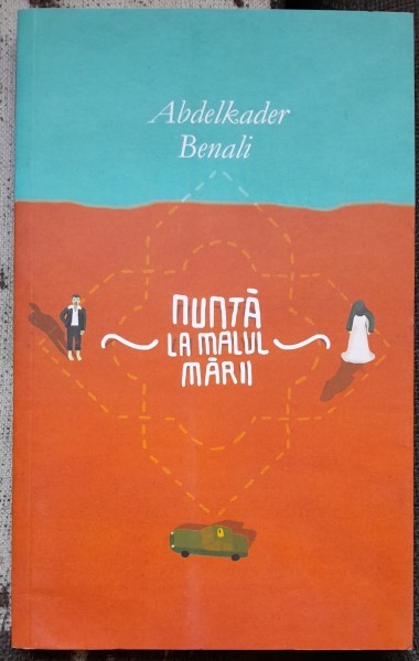 Nunta la malul marii - Abdelkader Benali