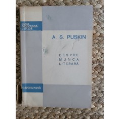 A. S. Puskin - Despre munca literara